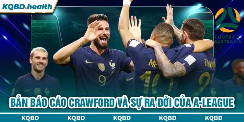 Vô Địch Australia 23 Bản báo cáo Crawford và sự ra đời của A-League
