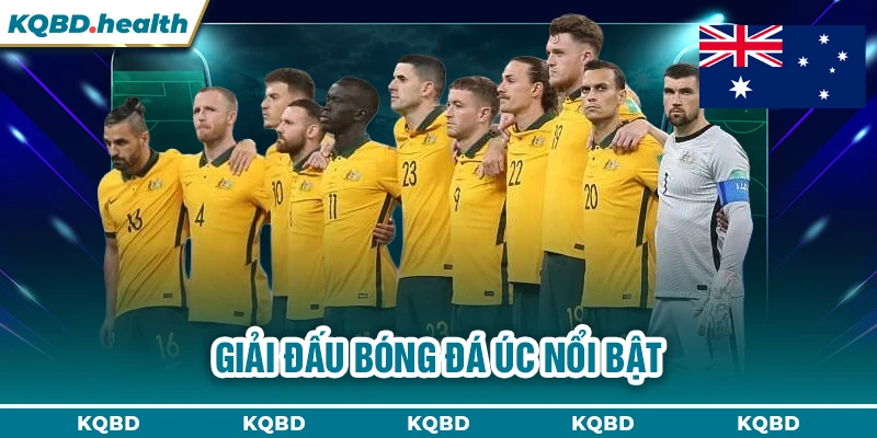 ÚC 23 Giải đấu bóng đá Úc nổi bật
