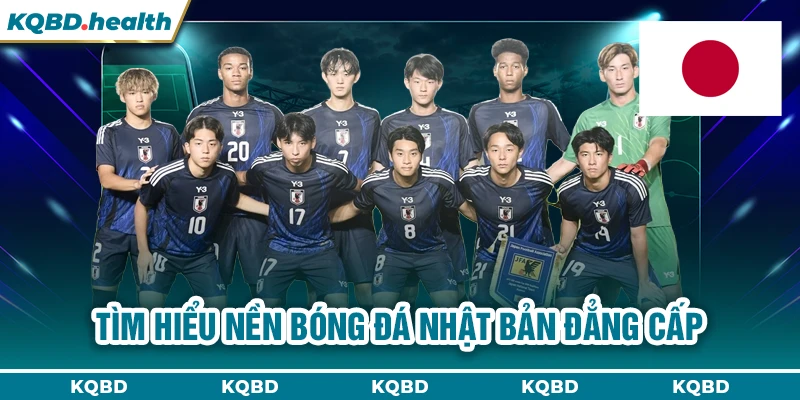 NHẬT BẢN 22 Tìm hiểu nền bóng đá Nhật Bản đẳng cấp